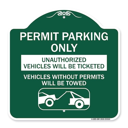 Signmission Permit Parking Unauthorized Vehicles Ticketed Vehicles w/o Permits W Alum, 18" x 18", GW-1818-23310 A-DES-GW-1818-23310